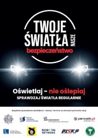 zdjęcie przedstawia plakat Akcji pod nazwą  Twoje Światła Nasze Bezpieczeństwo