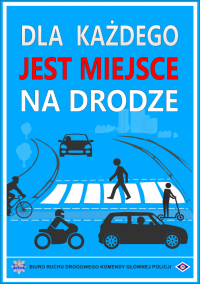 zdjęcie przedstawia plakat akcji dla każdego jest miejsce na drodze