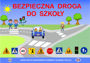 zdjęcie przedstawia plakat akcji Bezpieczna Droga do szkoły
