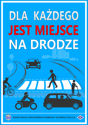 zdjęcie przedstawia plakat akcji dla każdego jest miejsce na drodze. Plakat przedstawia biały napis na niebieskim tle : Dla każdego jest miejsce na drodze
