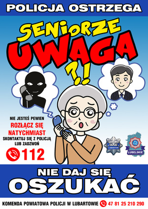 plakat akcji lubartowskiej Policji ,,Seniorze, nie daj się oszukać"
