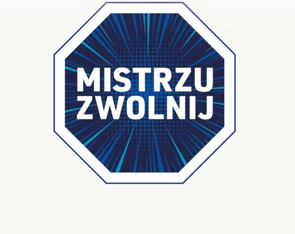 na zdjeciu plakat akcji Mistrzu Zwolnij